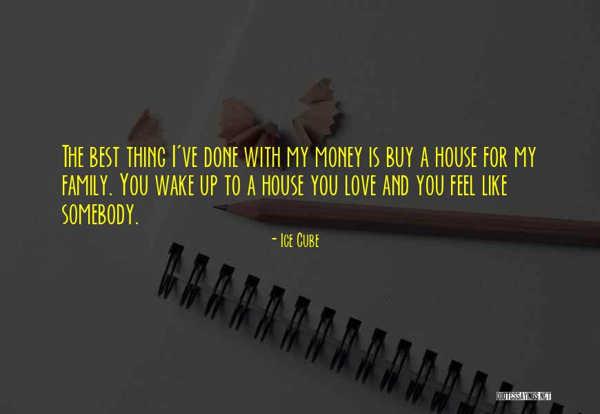 Money And Love Quotes By Ice Cube Money And Love Quotes By Ice Cube