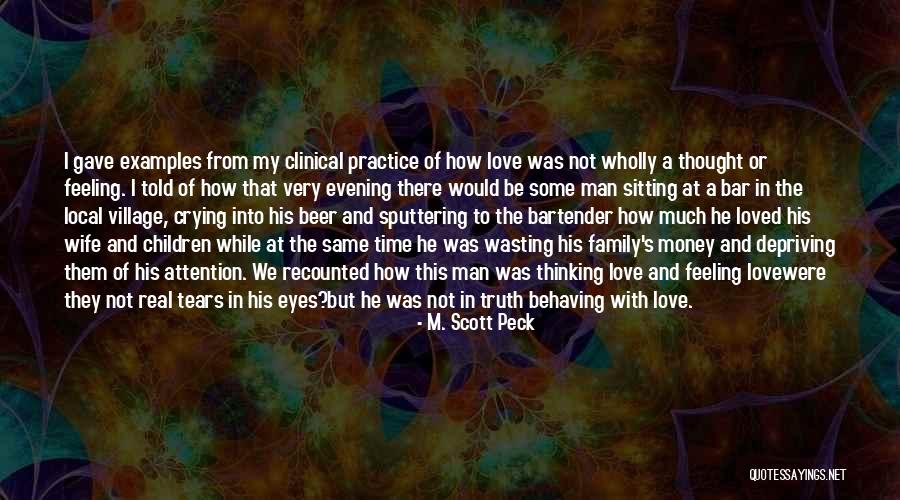 Money And Love Quotes By M. Scott Peck Money And Love Quotes By M. Scott Peck