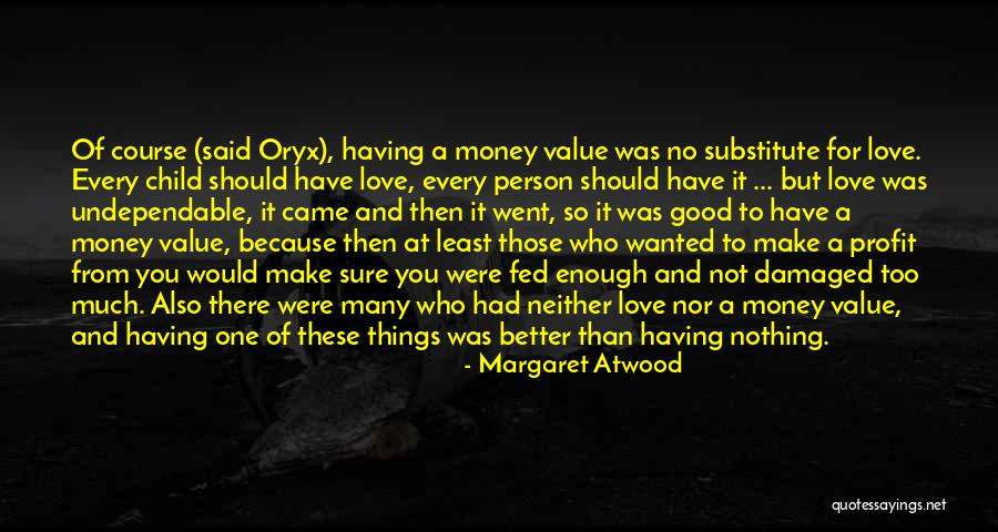 Money And Love Quotes By Margaret Atwood Money And Love Quotes By Margaret Atwood