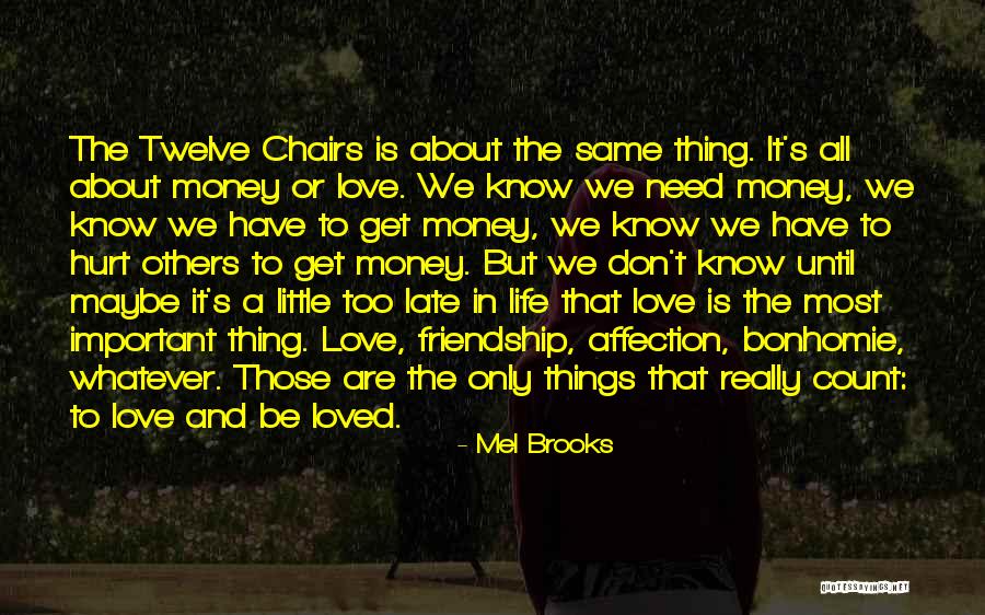 Money And Love Quotes By Mel Brooks Money And Love Quotes By Mel Brooks