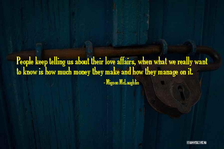 Money And Love Quotes By Mignon McLaughlin Money And Love Quotes By Mignon McLaughlin