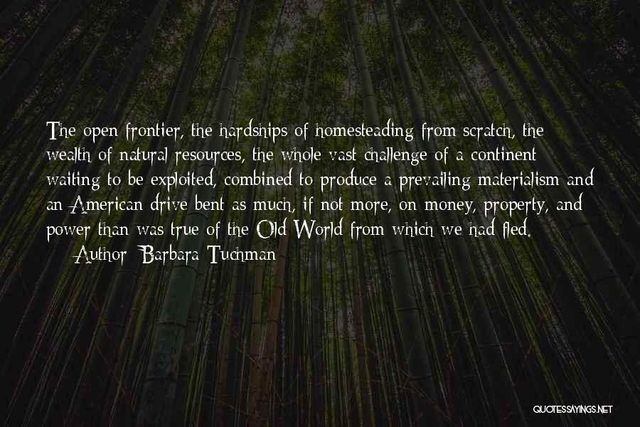 Money And Materialism Quotes By Barbara Tuchman