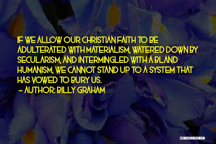 Money And Materialism Quotes By Billy Graham