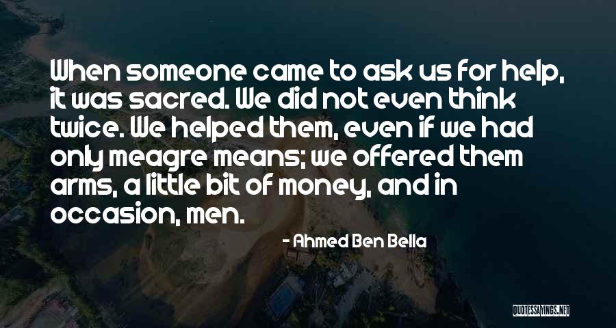 Money And Means Quotes By Ahmed Ben Bella Money And Means Quotes By Ahmed Ben Bella