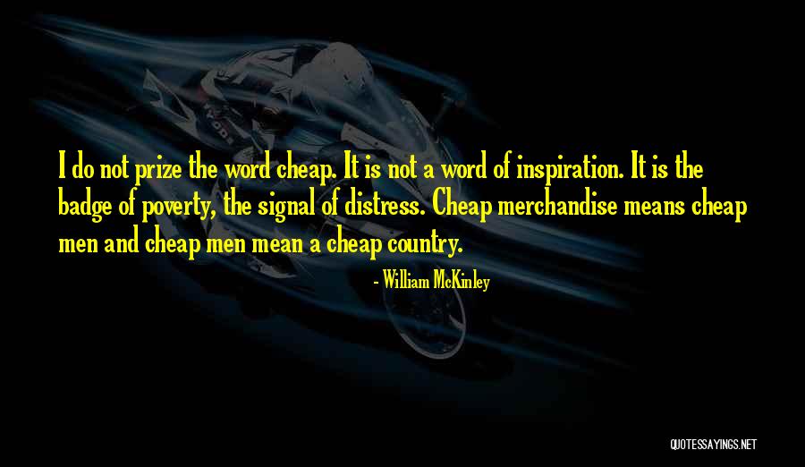 Money And Means Quotes By William McKinley Money And Means Quotes By William McKinley