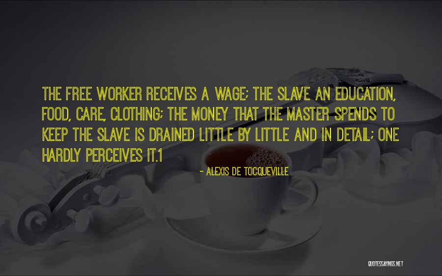 Money And Politics Quotes By Alexis De Tocqueville