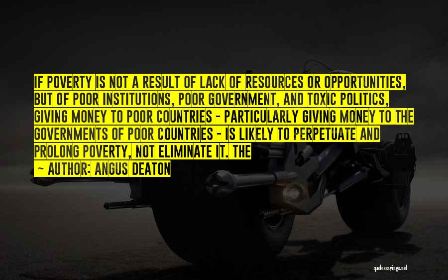 Money And Politics Quotes By Angus Deaton