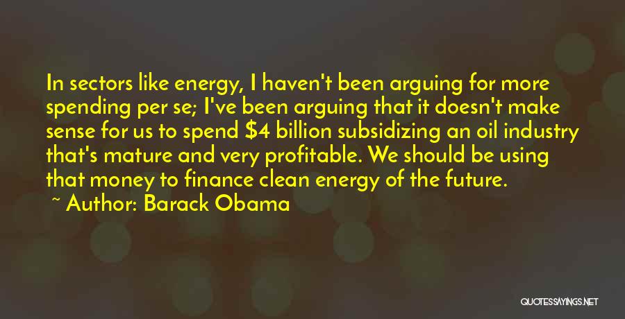 Money And Politics Quotes By Barack Obama