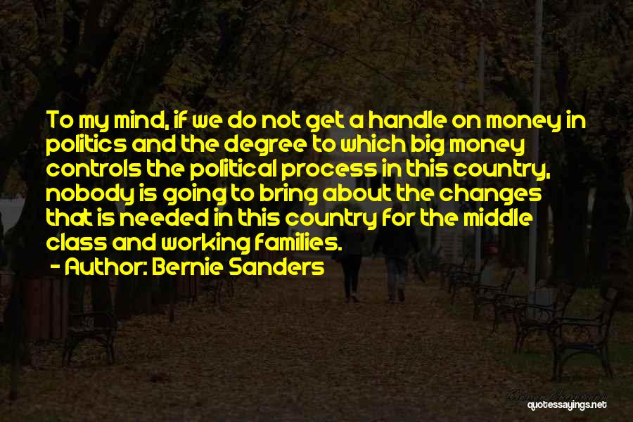 Money And Politics Quotes By Bernie Sanders