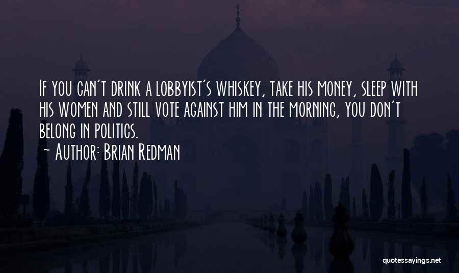 Money And Politics Quotes By Brian Redman
