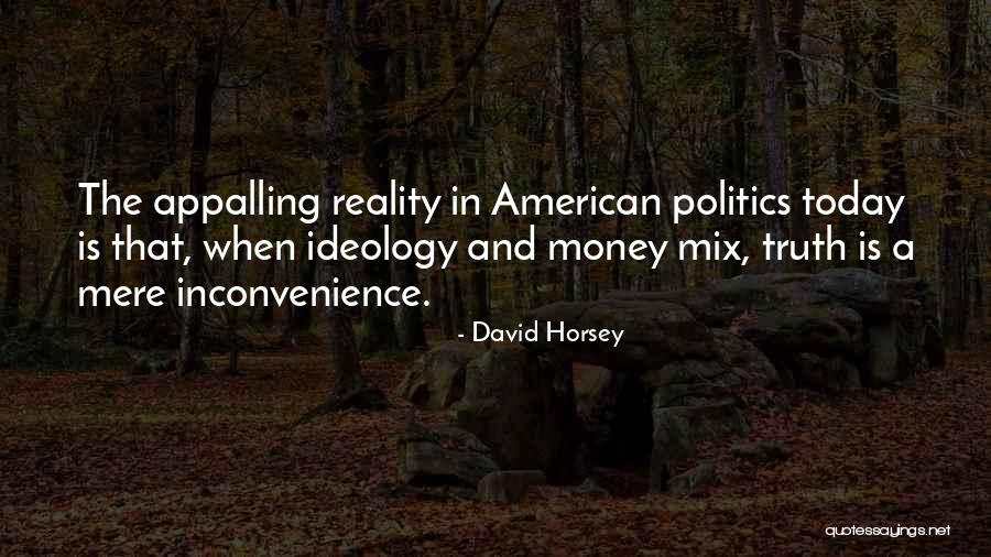 Money And Politics Quotes By David Horsey