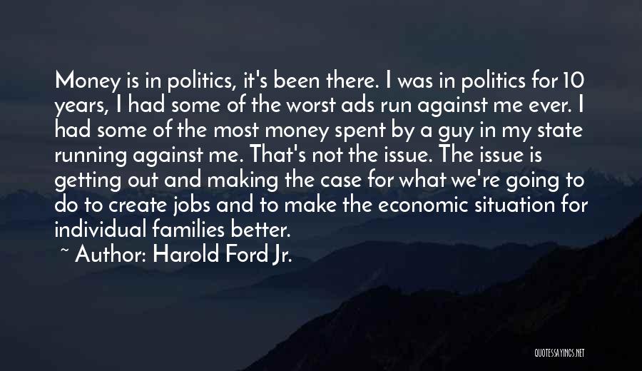 Money And Politics Quotes By Harold Ford Jr.