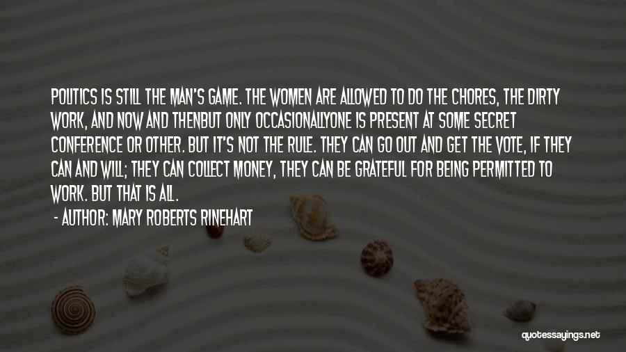 Money And Politics Quotes By Mary Roberts Rinehart