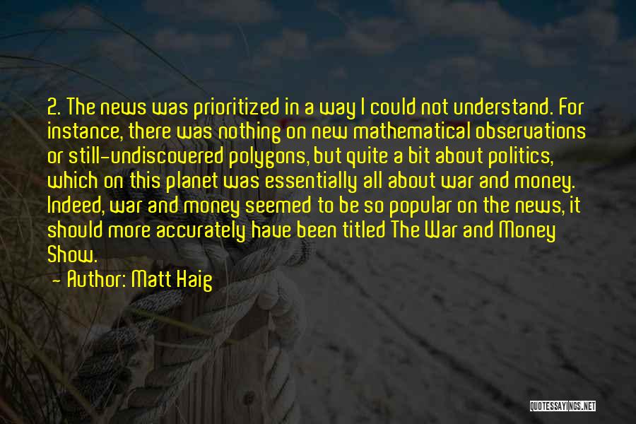 Money And Politics Quotes By Matt Haig