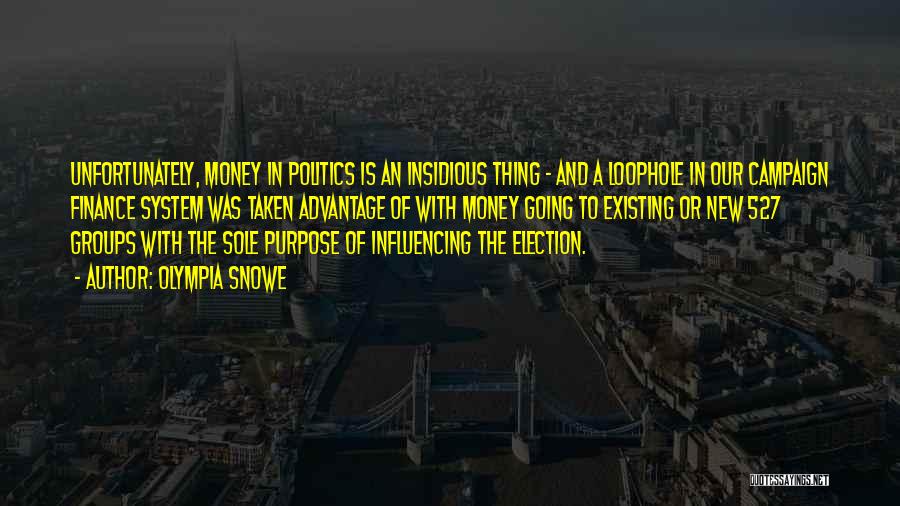 Money And Politics Quotes By Olympia Snowe