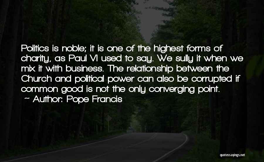 Money And Politics Quotes By Pope Francis