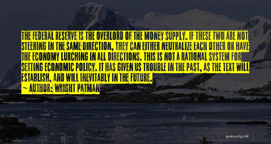 Money And Politics Quotes By Wright Patman