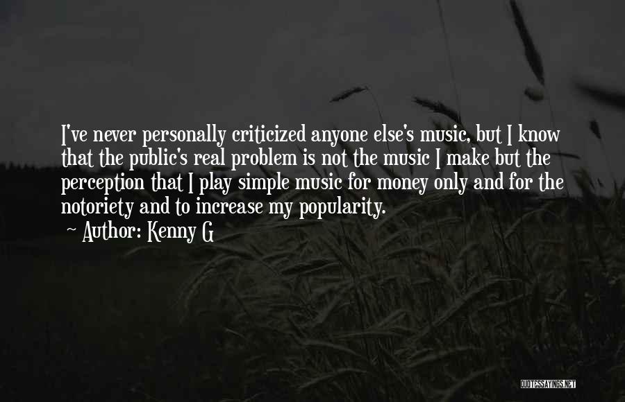 Money And Popularity Quotes By Kenny G