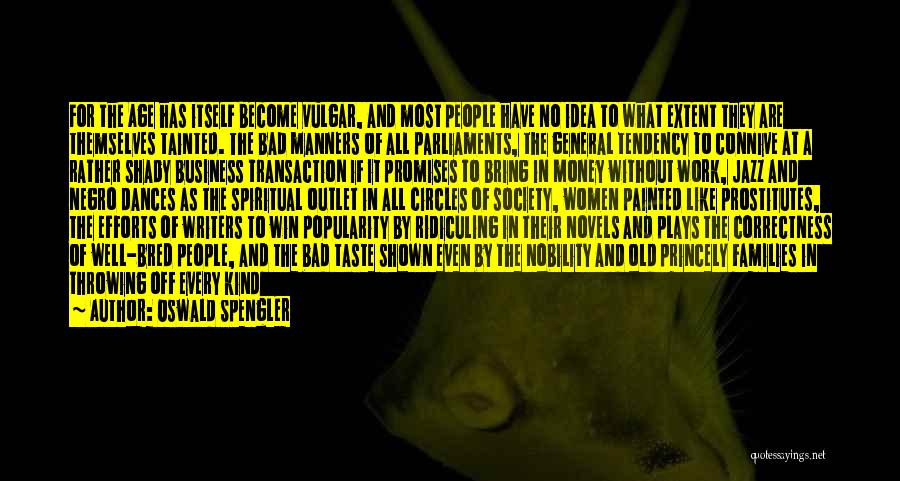 Money And Popularity Quotes By Oswald Spengler