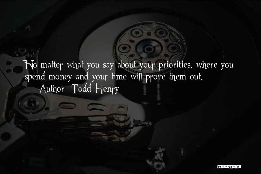 Money And Priorities Quotes By Todd Henry