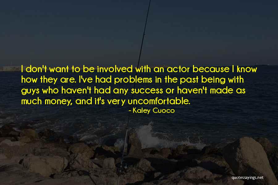 Money And Problems Quotes By Kaley Cuoco Money And Problems Quotes By Kaley Cuoco