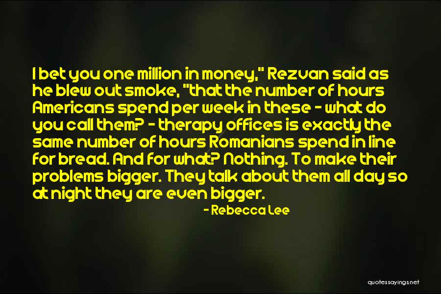 Money And Problems Quotes By Rebecca Lee Money And Problems Quotes By Rebecca Lee