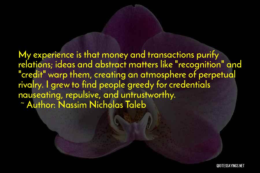 Money And Relations Quotes By Nassim Nicholas Taleb