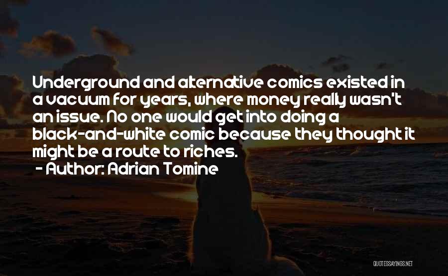 Money And Riches Quotes By Adrian Tomine