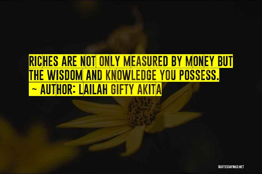 Money And Riches Quotes By Lailah Gifty Akita