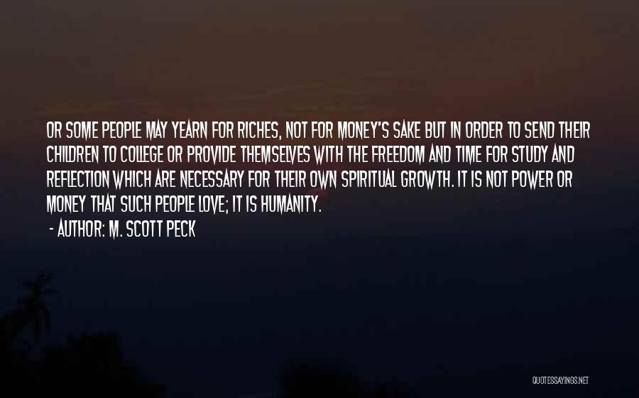 Money And Riches Quotes By M. Scott Peck