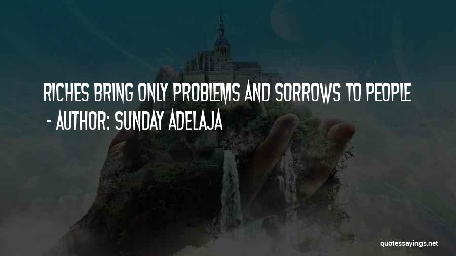 Money And Riches Quotes By Sunday Adelaja