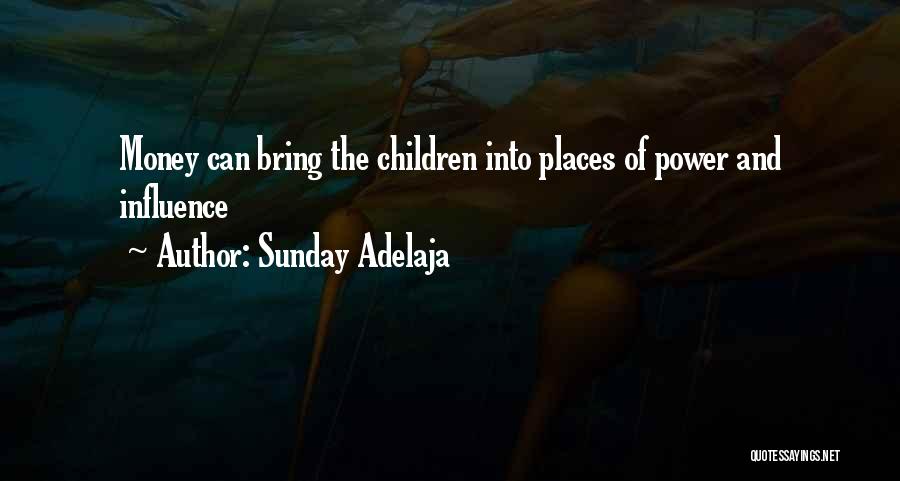 Money And Riches Quotes By Sunday Adelaja