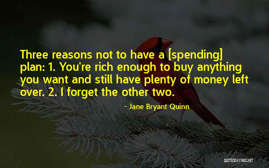 Money And Spending Quotes By Jane Bryant Quinn Money And Spending Quotes By Jane Bryant Quinn