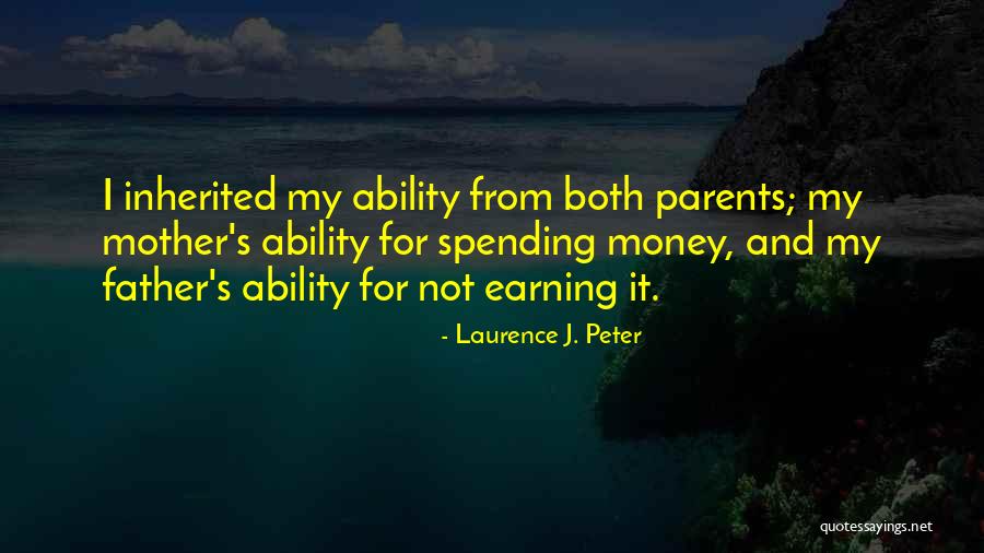 Money And Spending Quotes By Laurence J. Peter Money And Spending Quotes By Laurence J. Peter