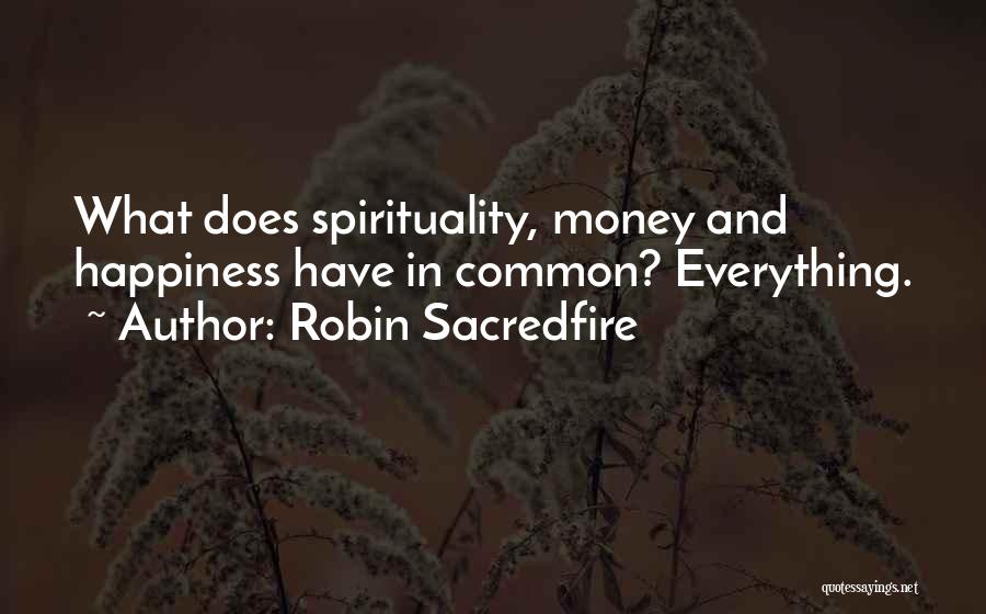 Money And Spirituality Quotes By Robin Sacredfire