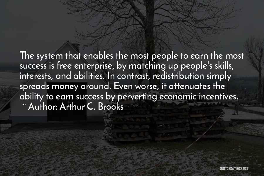 Money And Success Quotes By Arthur C. Brooks