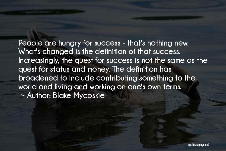 Money And Success Quotes By Blake Mycoskie
