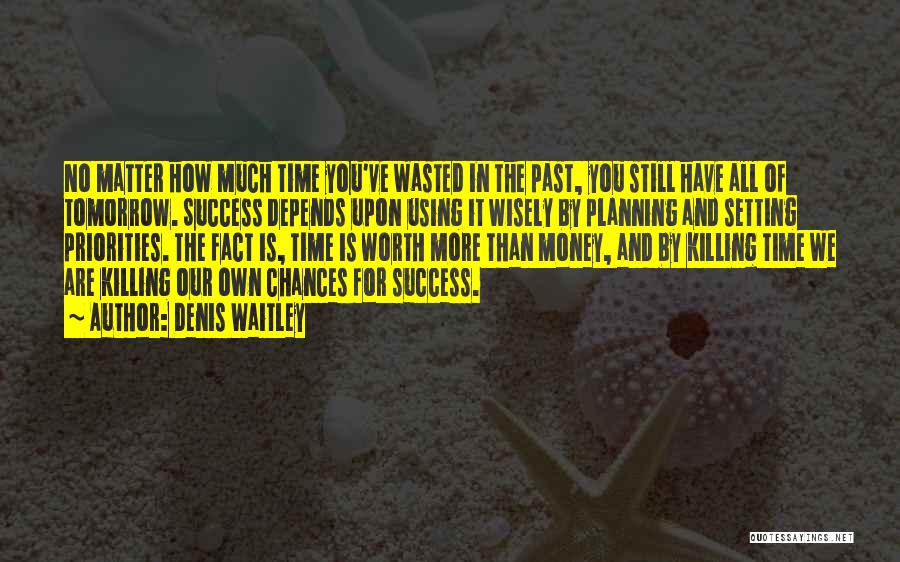 Money And Success Quotes By Denis Waitley