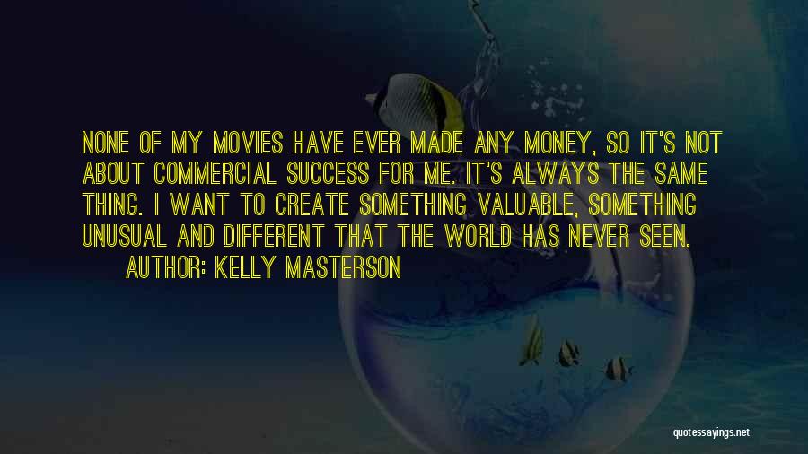 Money And Success Quotes By Kelly Masterson