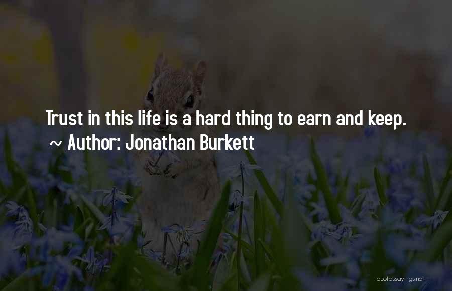 Money And Trust Quotes By Jonathan Burkett