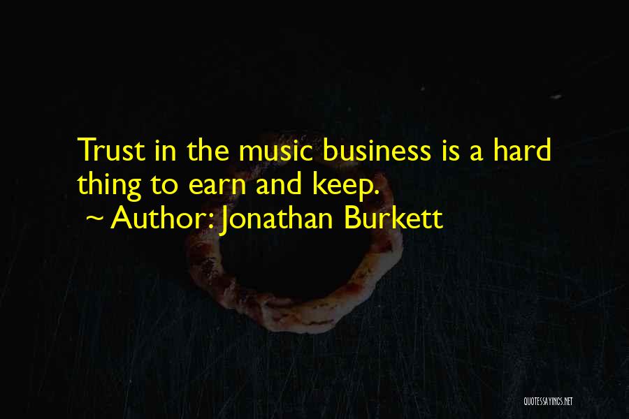 Money And Trust Quotes By Jonathan Burkett