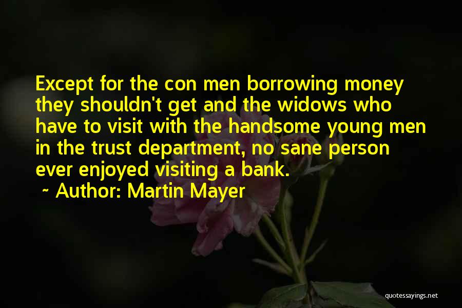 Money And Trust Quotes By Martin Mayer