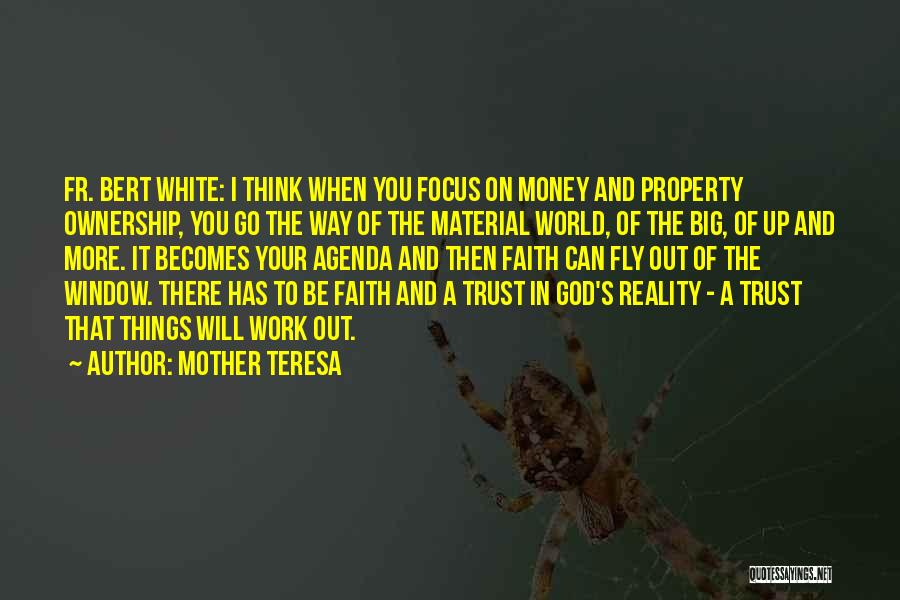 Money And Trust Quotes By Mother Teresa