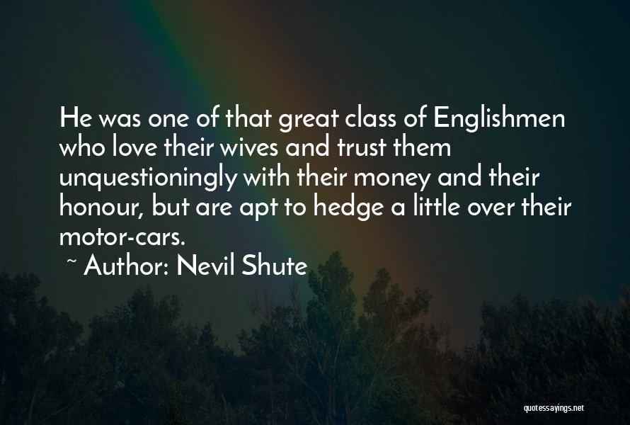 Money And Trust Quotes By Nevil Shute