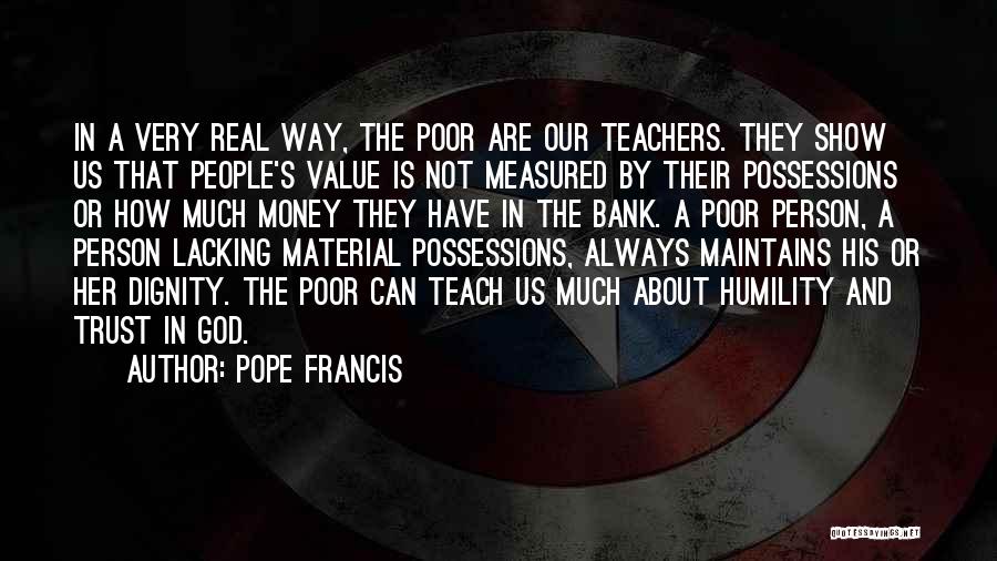 Money And Trust Quotes By Pope Francis