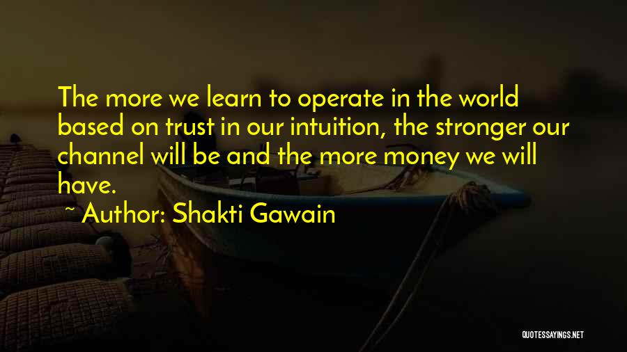 Money And Trust Quotes By Shakti Gawain