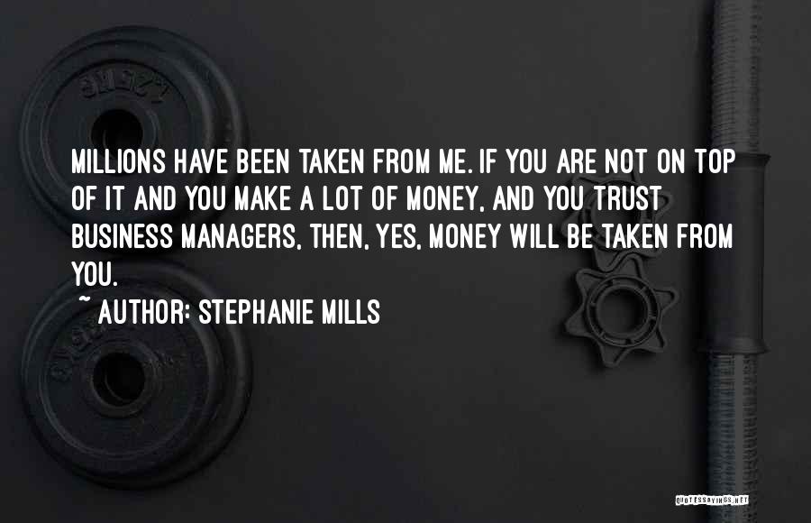 Money And Trust Quotes By Stephanie Mills