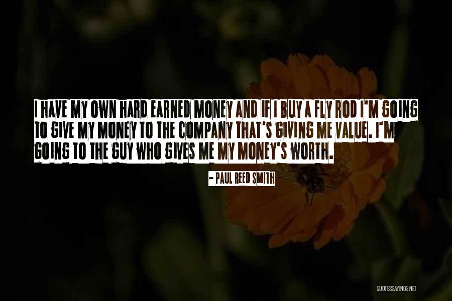 Money And Value Quotes By Paul Reed Smith Money And Value Quotes By Paul Reed Smith