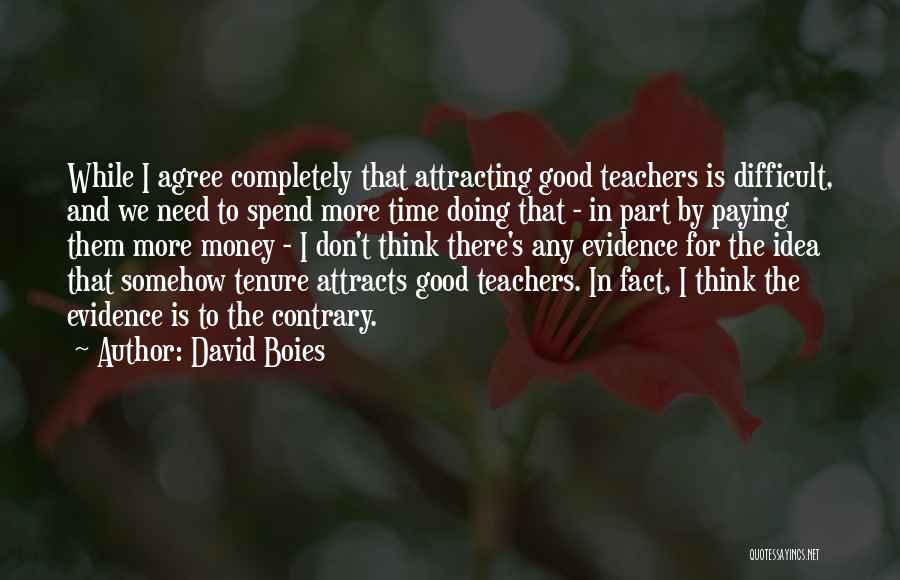 Money Attracts Quotes By David Boies