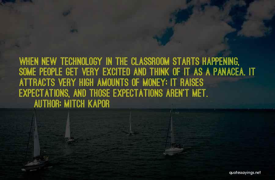 Money Attracts Quotes By Mitch Kapor